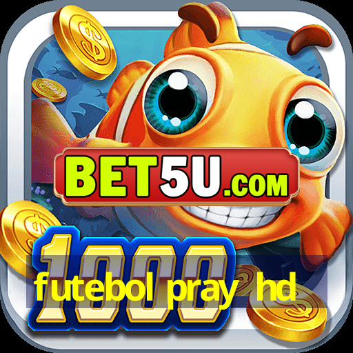 futebol pray hd