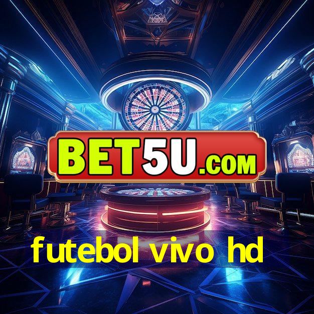 futebol vivo hd