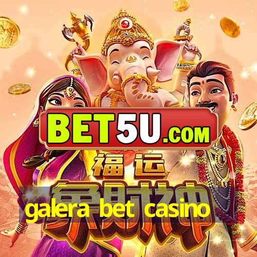 galera bet casino