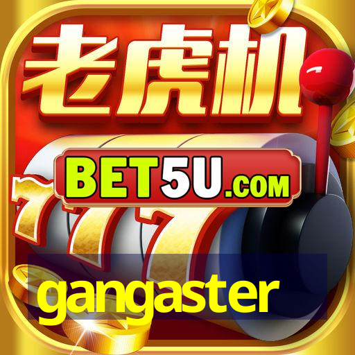 gangaster