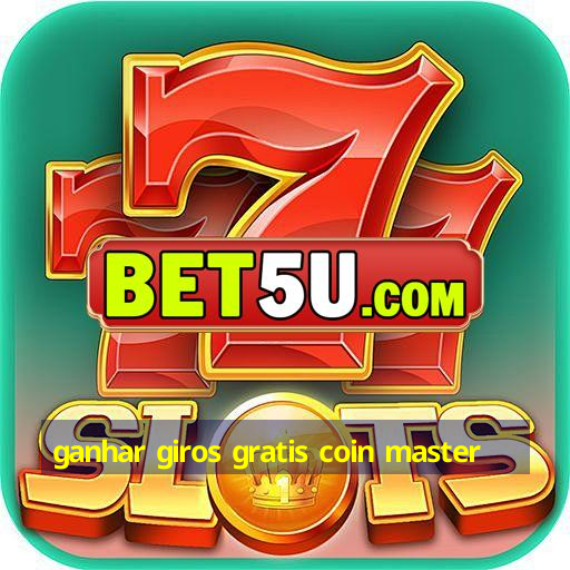 ganhar giros gratis coin master