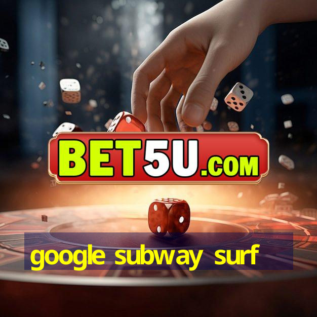 google subway surf