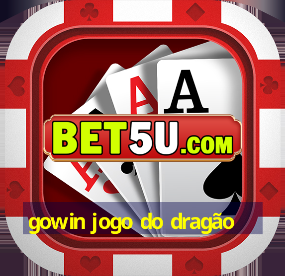 gowin jogo do dragão