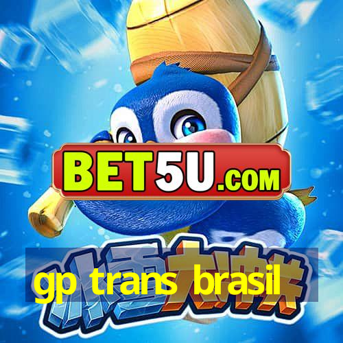 gp trans brasil