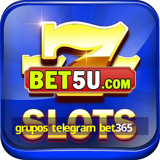 grupos telegram bet365