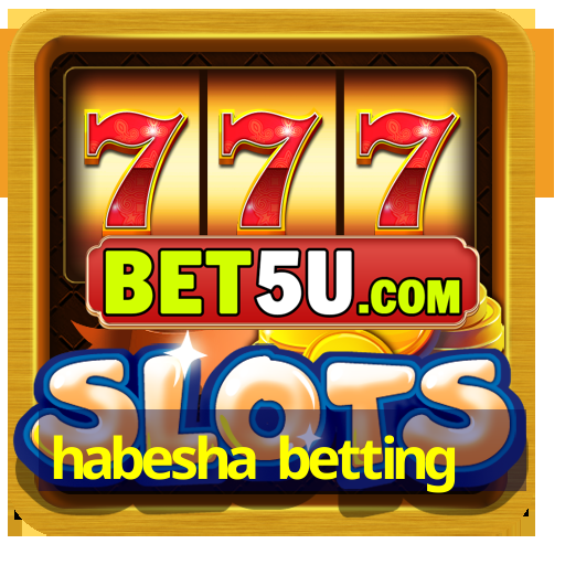 habesha betting