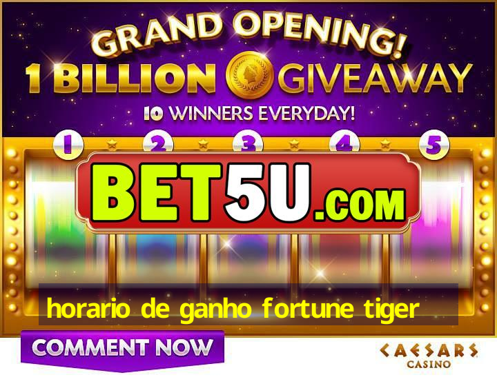 horario de ganho fortune tiger