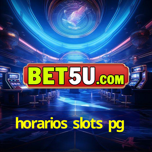 horarios slots pg