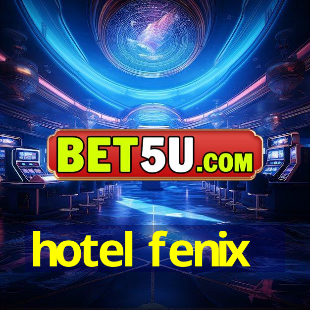 hotel fenix