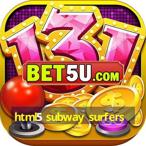 html5 subway surfers