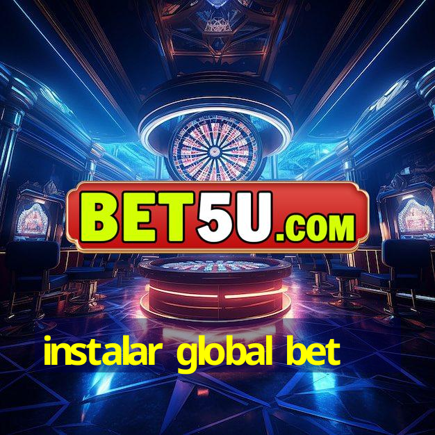 instalar global bet