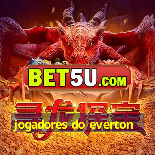 jogadores do everton