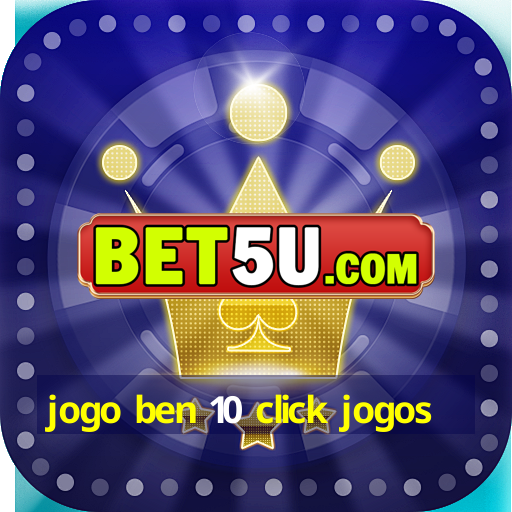 jogo ben 10 click jogos