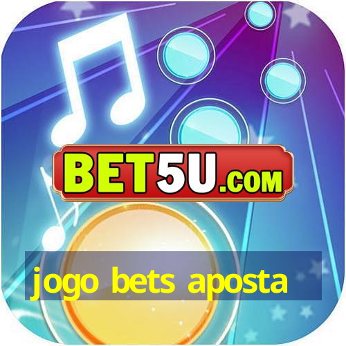 jogo bets aposta