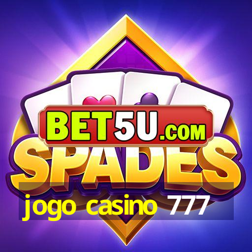 jogo casino 777