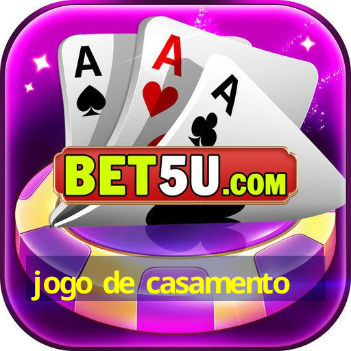 jogo de casamento