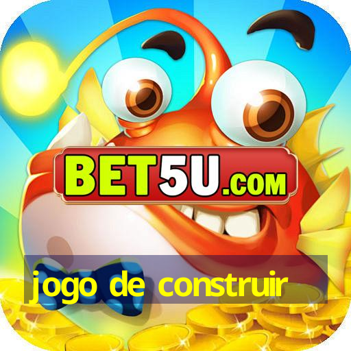 jogo de construir