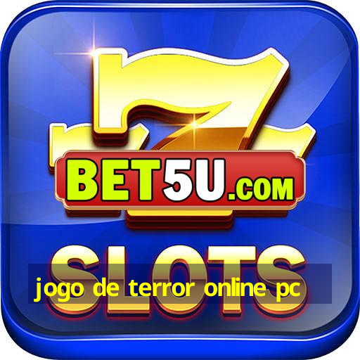 jogo de terror online pc