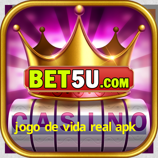 jogo de vida real apk