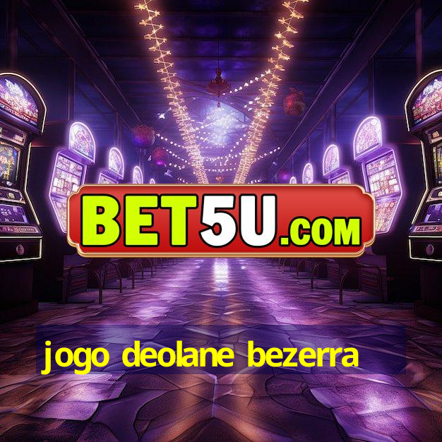 jogo deolane bezerra