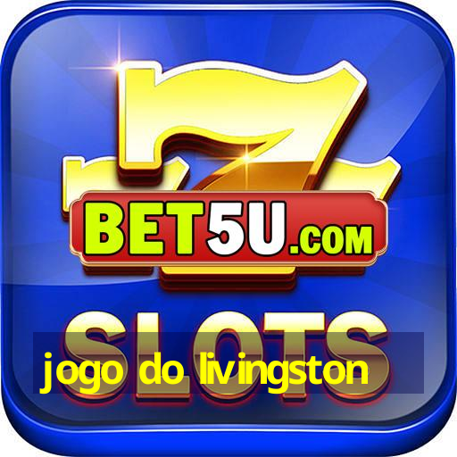 jogo do livingston