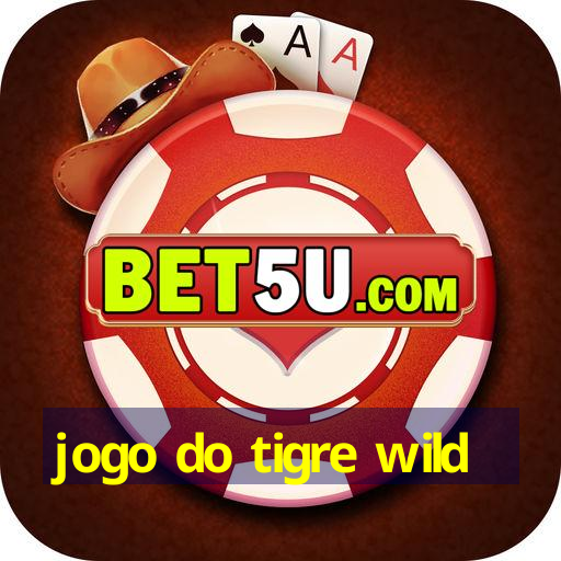 jogo do tigre wild