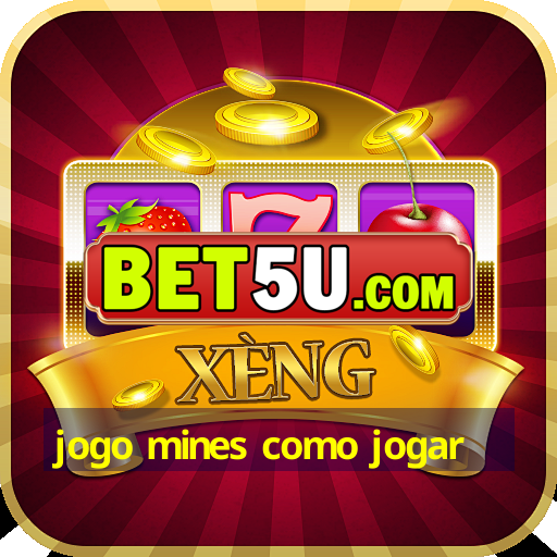 jogo mines como jogar