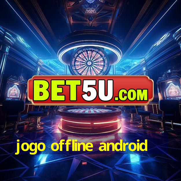 jogo offline android