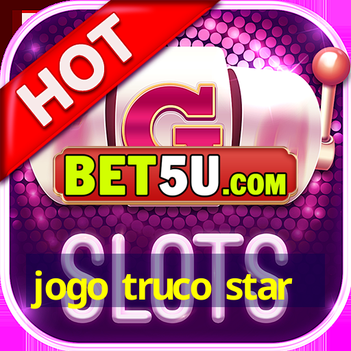 jogo truco star