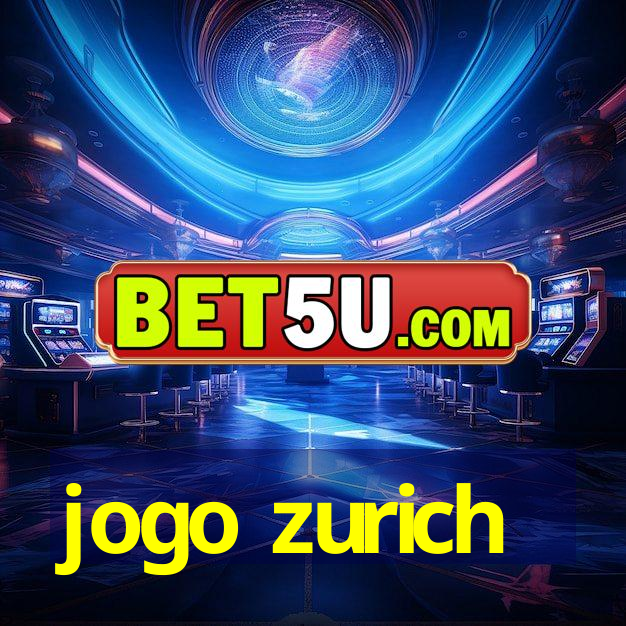 jogo zurich