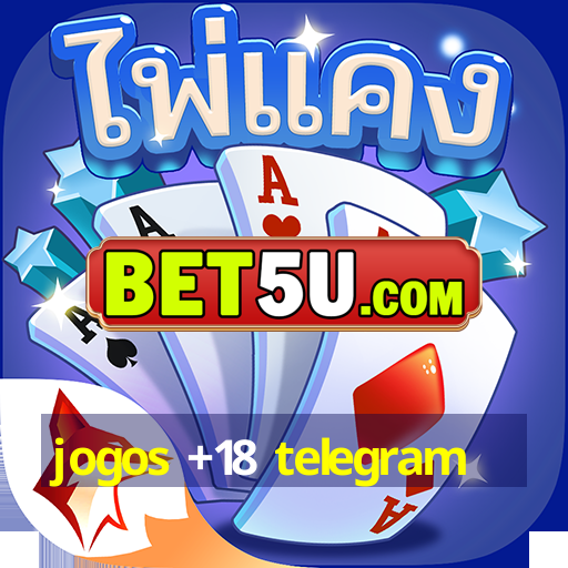 jogos +18 telegram