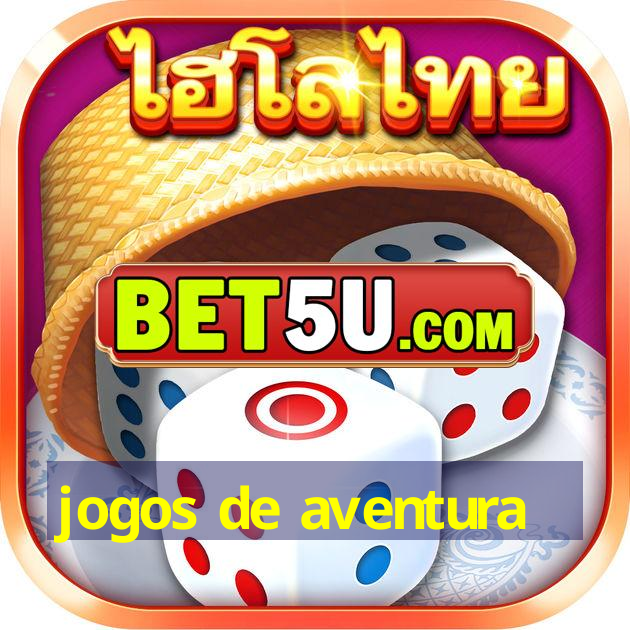 jogos de aventura