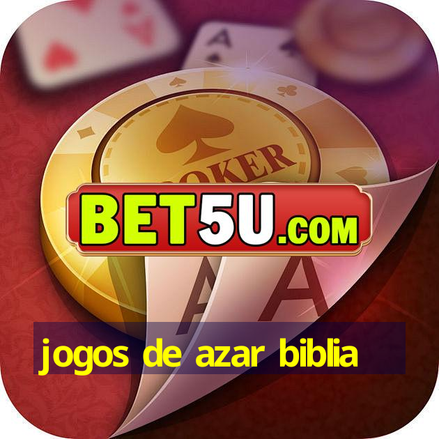 jogos de azar biblia