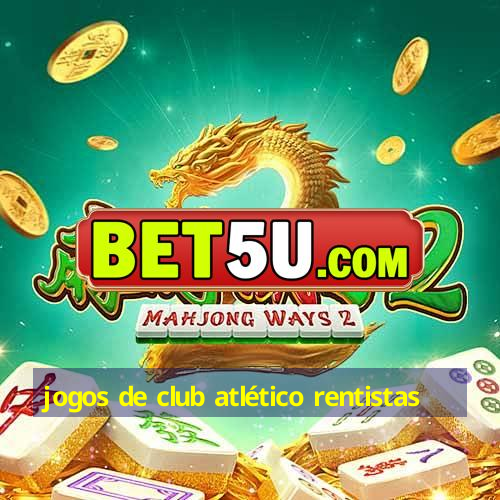 jogos de club atlético rentistas