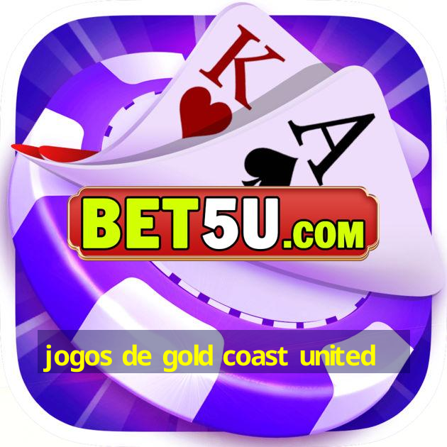 jogos de gold coast united