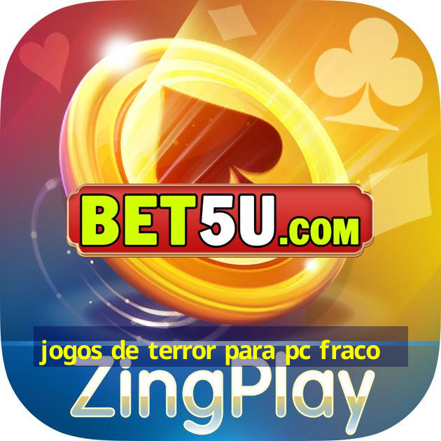 jogos de terror para pc fraco