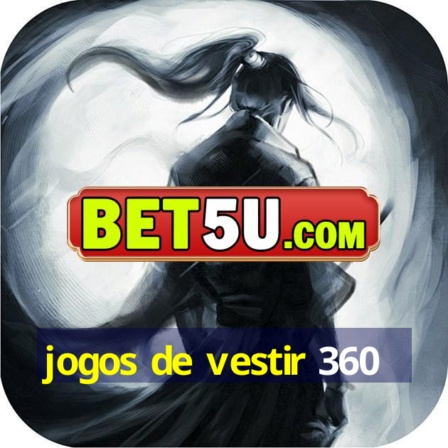 jogos de vestir 360