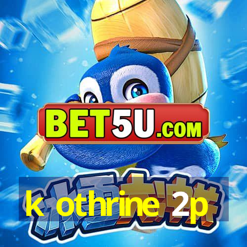 k othrine 2p