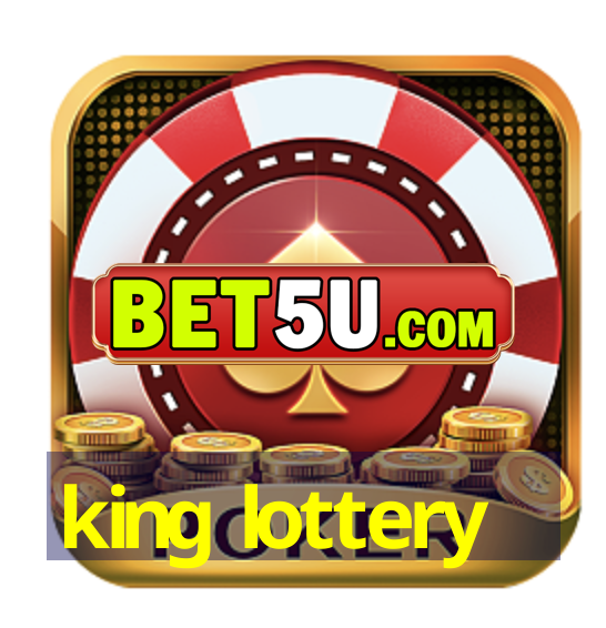 king lottery