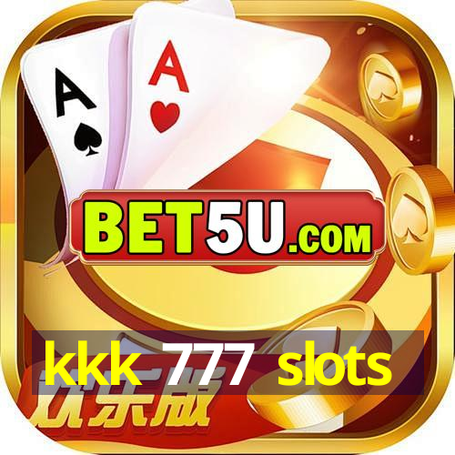 kkk 777 slots