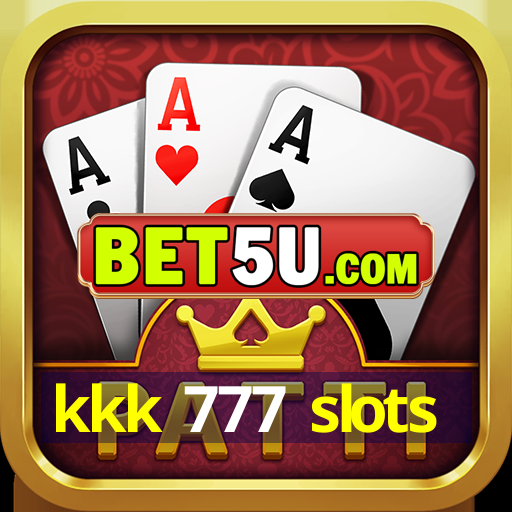 kkk 777 slots