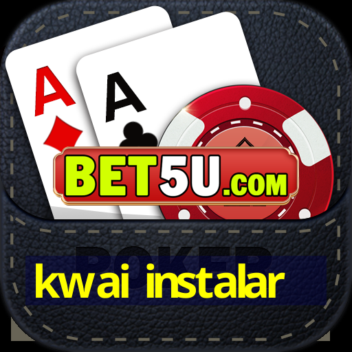 kwai instalar