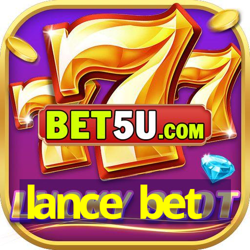 lance bet