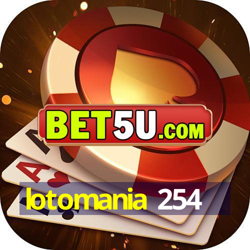 lotomania 254