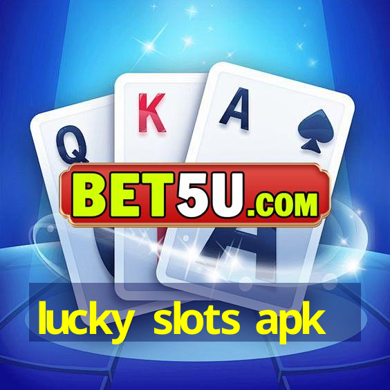 lucky slots apk