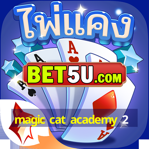 magic cat academy 2