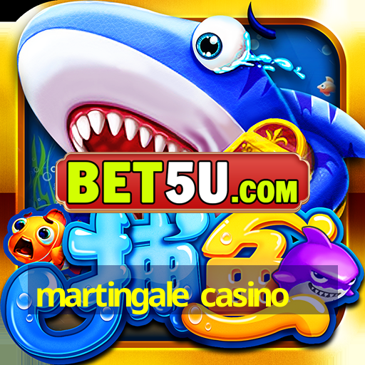 martingale casino