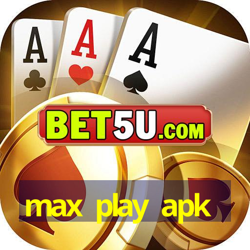 max play apk