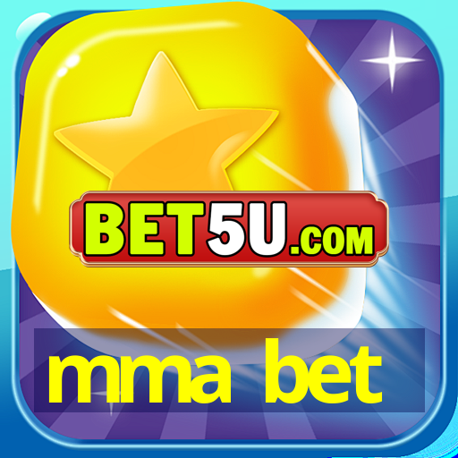 mma bet