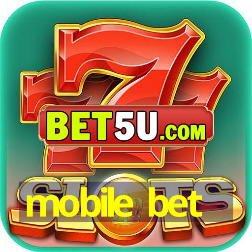 mobile bet